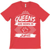 Queens Are Born In June T-Shirt