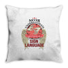 who knows sign language Throw Pillow
