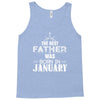 The Best Father Was Born In January Tank Top