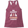 Me Against Uterine Cancer Racerback Tank