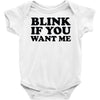 blink if you want me Baby Onesie