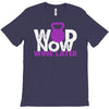 wod now wine later T-Shirt