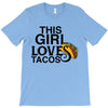 This Girl Loves Tacos T-Shirt