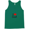 I LOVE DAD Tank Top