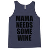 mamma needs some vino divertente Tank Top