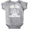 this girl loves christmas Baby Onesie