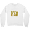 brew dad Crewneck Sweatshirt