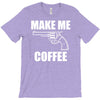 make me coffee T-Shirt