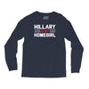 hillary is my homegirl funny Long Sleeve Shirts