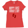 happy first fathers day Ladies Fitted T-Shirt