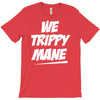 we trippy mane T-Shirt