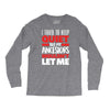 tried to keep quiet but my ancestors Long Sleeve Shirts