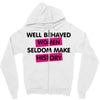 well behaved women seldom make history Zipper Hoodie