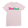 TEEN FRESH Ladies Fitted T-Shirt