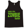 daddy's little zombie hunter Tank Top