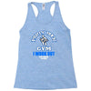 party rock gym i work out lmfao sexy and i kow it Racerback Tank