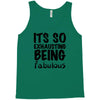 its so exhausting being fabulous Tank Top