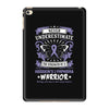 Never Underestimate The Strength Of A Hodgkins Cancer Warrior iPad Mini 4