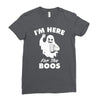 im here for the boos Ladies Fitted T-Shirt