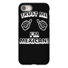 trust me i'm mexican iPhone 8