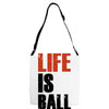 life is ball Adjustable Strap Totes