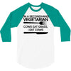 i'm a secondhand vegetarian. cows eat grass, i eat cows. 3/4 Sleeve Shirt