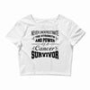 never underestimate the strength and power of a cancer survivor Crop Top