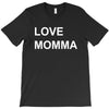 love momma T-Shirt