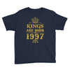 kings are born in 1997 Youth Tee
