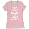 keep calm and love seagulls Ladies Fitted T-Shirt