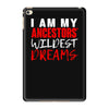 my ancestors wildest dream iPad Mini 4