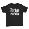 too hip to hop   bunny easter Youth Tee