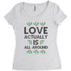 Love Actually Is All Around Ugly Christmas for light Women's Triblend Scoop T-shirt