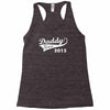 daddy since 2015   mens funny Racerback Tank