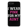 i wear pink for my aunt breast cancer iPhone 7 Plus Case