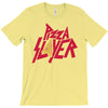pizza slayer T-Shirt