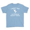 i dont trip Youth Tee