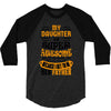 My Daughter Super Awesome Father 3/4 Sleeve Shirt