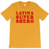 Latina Super Shero T-Shirt