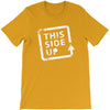this side up funny drinking T-Shirt