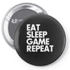 eat sleep game repeat Pin-back button