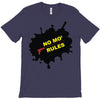 no mo rules T-Shirt