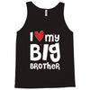 I Love My Big Brother Tank Top