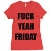 f yeah its friday Ladies Fitted T-Shirt