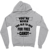 for free candy Zipper Hoodie