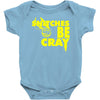 snitches be cray Baby Onesie
