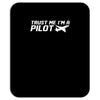 trust me, i'm a pilot   captain airplane flight crew plane airport tee Mousepad