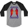my dad is my angel 3/4 Sleeve Shirt