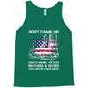 Veteran Don't Thank Me Thank My Brothers &amp; Sisters Who Never Came Back Tank Top