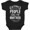 My Favorite People Call Me Brother Baby Bodysuit